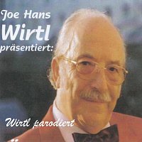 Joe Hans Wirtl – Wirtl parodiert