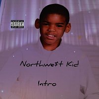 Northwe$t Kid – Intro