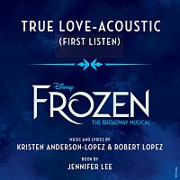 Patti Murin – True Love [From "Frozen: The Broadway Musical" / First Listen / Acoustic]