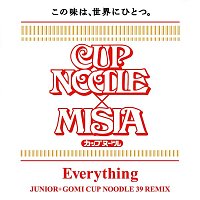 Misia – Everything (JUNIOR+GOMI CUP NOODLE 39 REMIX)
