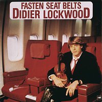 Didier Lockwood – Fasten Seat Belts