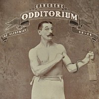 Gangrene – Odditorium [EP]