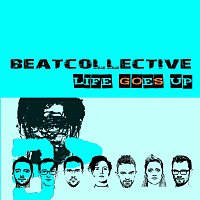 Beatcollective – Life Goes Up