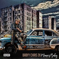 Babyy Chris 2K – Mama's Baby