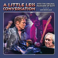 Dennis Jale, The Original Musicians of Elvis – A Little Less Conversation