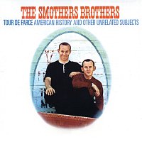 The Smothers Brothers – Tour De Farce: American History And Other Unrelated Subjects
