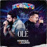 Henrique & Juliano – Olé [Ao Vivo]