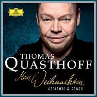 Thomas Quasthoff – Mein Weihnachten - Gedichte & Songs