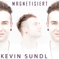 Kevin Sundl – Magnetisiert