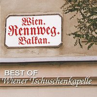 Wiener Tschuschenkapelle – Best of