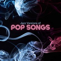 Různí interpreti – Jazz Versions of Pop Songs