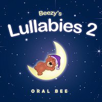 Oral Bee – Beezy's Lullabies 2