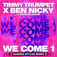Timmy Trumpet, Ben Nicky, Distorted Dreams – We Come 1 [Darren Styles Remix]