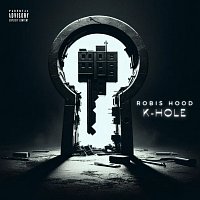 Robis Hood – K-Hole