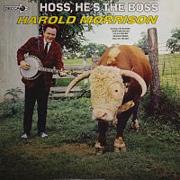 Harold Morrison – Hoss, He's The Boss