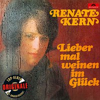 Přední strana obalu CD Lieber mal weinen im Gluck (Originale)