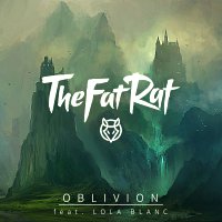 TheFatRat, Lola Blanc – Oblivion