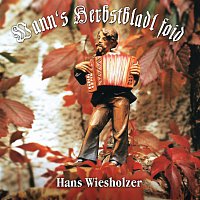 Hans Wiesholzer – Wann's Herbstbladl foid