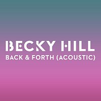 Becky Hill – Back & Forth [Acoustic]