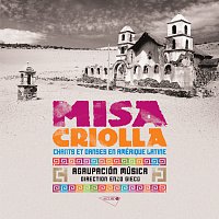 Agrupacion Musica, Enzo Gieco, Ricardo Aliaga – MISA CRIOLLA & Chants et danses en Amérique latine
