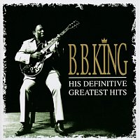 B.B. King – Definitive Greatest Hits