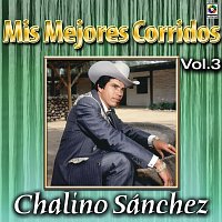 Chalino Sanchez – Colección De Oro: Mis Mejores Corridos, Vol. 3