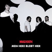 Madsen – Mein Herz bleibt hier