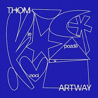 Thom Artway – Je pozdě v noci [live acoustic]