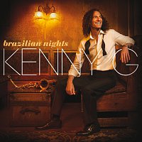 Kenny G – Brazilian Nights [Deluxe Edition]