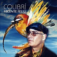 Vicente Feliú – Colibrí