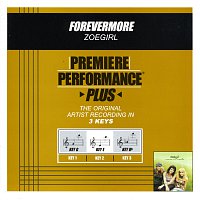Zoegirl – Premiere Performance Plus: Forevermore