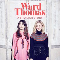 Ward Thomas – A Shorter Story - EP