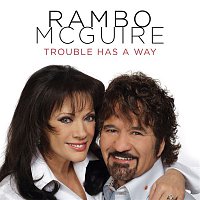 Rambo McGuire – Trouble Has a Way