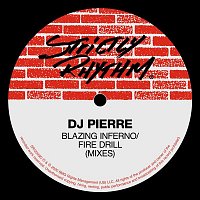 DJ Pierre – Blazing Inferno / Fire Drill (Mixes)