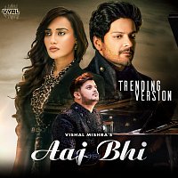Vishal Mishra – Aaj Bhi [Trending Version]