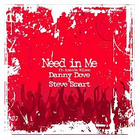 Danny Dove & Steve Smart – Need in Me