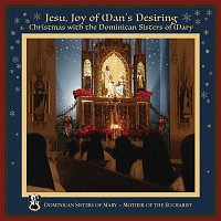 Přední strana obalu CD Jesu, Joy of Man's Desiring: Christmas with The Dominican Sisters of Mary