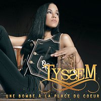 Tyssem – Une Bombe A La PLace Du Coeur