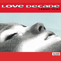 Love Decade – I Feel You