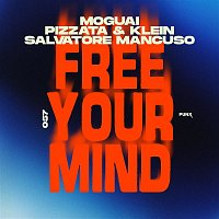 MOGUAI, Pizzata & Klein & Salvatore Mancuso – Free Your Mind