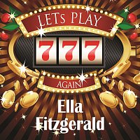 Ella Fitzgerald – Lets play again