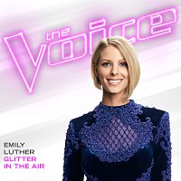 Emily Luther – Glitter In The Air [The Voice Performance]