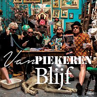 Van Piekeren – Blijf