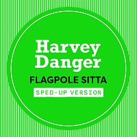 Harvey Danger – Flagpole Sitta [Sped Up]