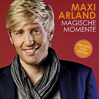 Maxi Arland – Magische Momente