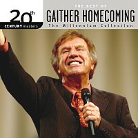 Různí interpreti – 20th Century Masters - The Millennium Collection: The Best Of Gaither Homecoming [Live]