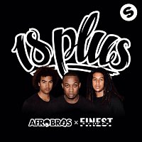Afro Bros & Finest Sno – 18 Plus