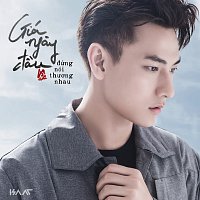 Isaac – Gia Ngay Dau Dung Noi Thuong Nhau