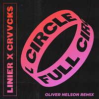 Linier & Crvvcks – Full Circle (Oliver Nelson Remix)