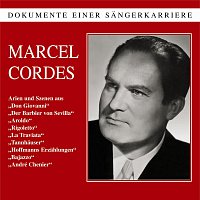 Marcel Cordes – Dokumente einer Sangerkarriere - Marcel Cordes